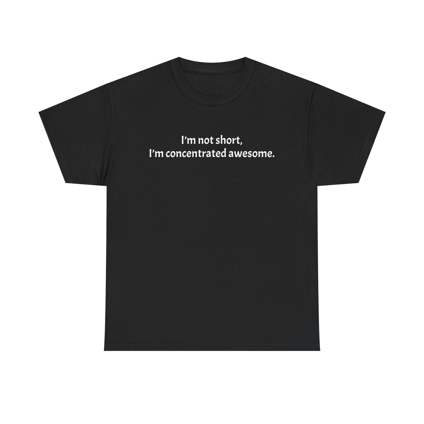 Unisex Heavy Cotton Tee - 'I’m Not Short, I’m Concentrated Awesome'