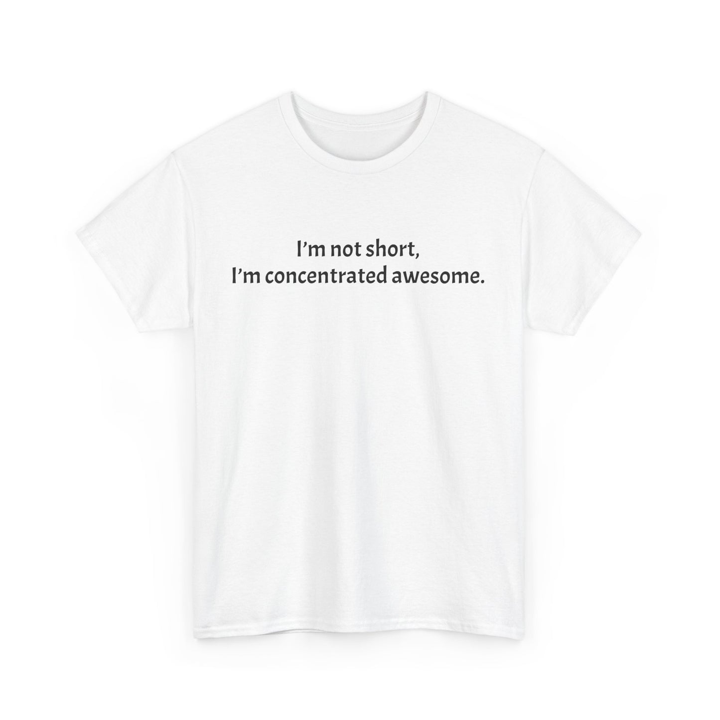 Unisex Heavy Cotton Tee - 'I’m Not Short, I’m Concentrated Awesome'