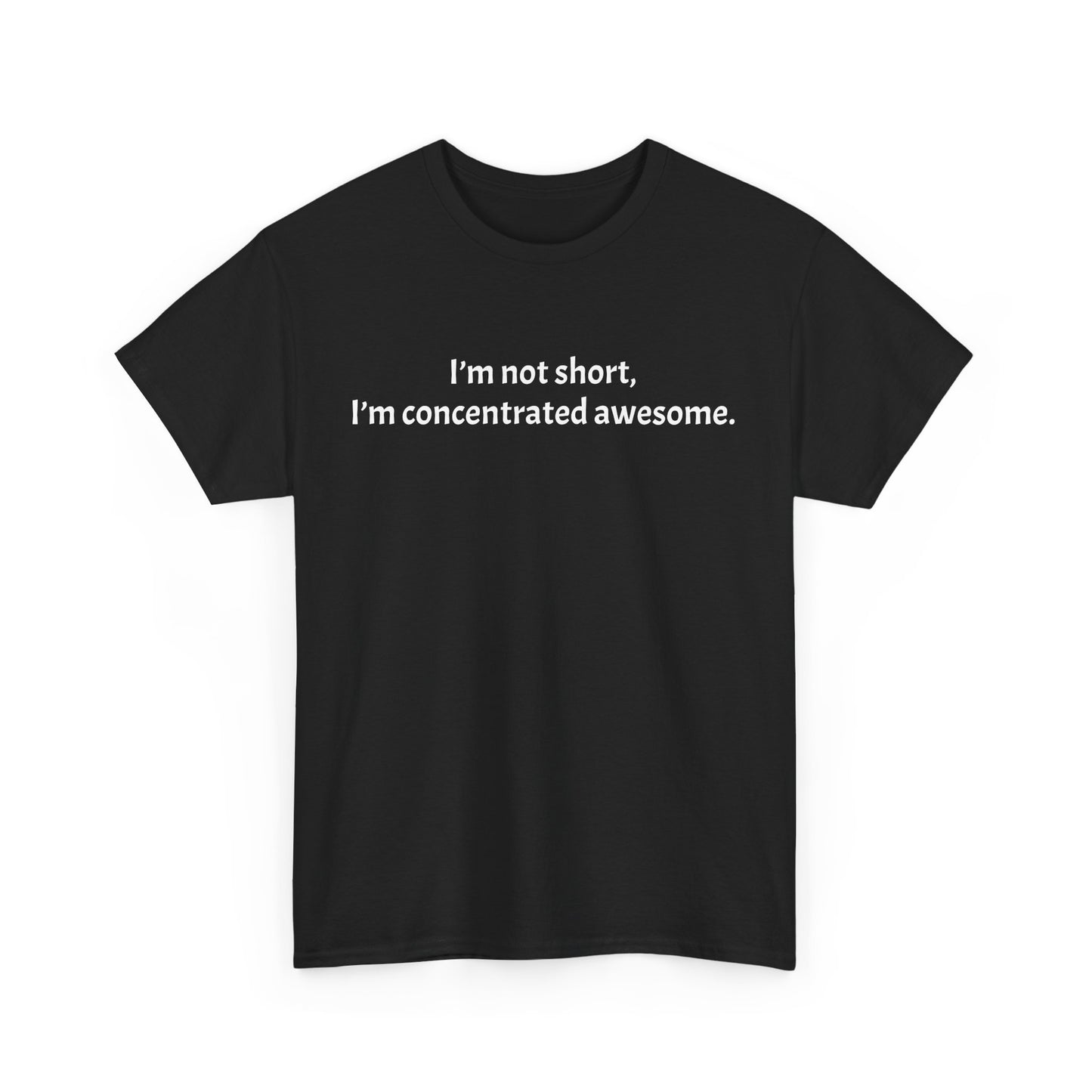 Unisex Heavy Cotton Tee - 'I’m Not Short, I’m Concentrated Awesome'